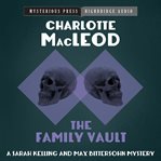 The Family Vault : Sarah Kelling and Max Bittersohn Series, Book 1 cover image