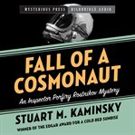 Fall of a Cosmonaut : Inspector Porfiry Rostnikov Mystery Series, Book 13 cover image