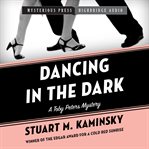Dancing in the Dark : A Toby Peters Mystery cover image