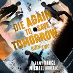 Die again to save tomorrow cover image