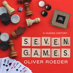 Seven games : a human history cover image