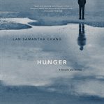 Hunger : A Novella and Stories cover image