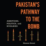 Pakistan's pathway to the bomb cover image