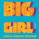 Big girl : a novel cover image