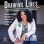 Drawing lines : why conservatives must begin to battle fiercely in the arena of ideas cover image