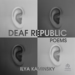 Deaf republic : poems cover image