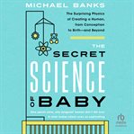 The secret science of baby cover image