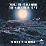 Things we found when the water went down cover image