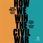 How we win the civil war cover image