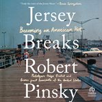Jersey breaks : becoming an American poet cover image