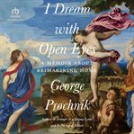 I dream with open eyes : a memoir about reimagining home cover image