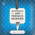 Mastering the art of french murder cover image