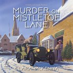 Murder on Mistletoe Lane : Stella and Lyndy Mystery cover image