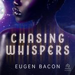 Chasing whispers cover image