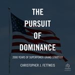 The pursuit of dominance cover image