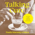 Talking cure : an essay on the civilizing power of conversation cover image