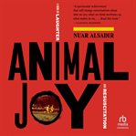 Animal Joy : A Book of Laughter and Resuscitation cover image