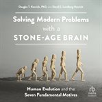 Solving modern problems with a stone-age brain : Age Brain cover image