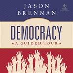 Democracy : a guided tour cover image