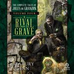A Rival From the Grave : The Complete Tales of Jules de Grandin, Volume Four cover image