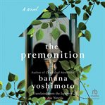 The Premonition : A Novel cover image