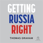 Getting Russia Right cover image