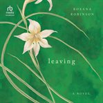 Leaving : A Novel cover image