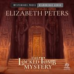 The Locked Tomb Mystery : And Other Stories cover image