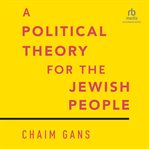 A Political Theory for the Jewish People cover image