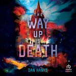 The Way up Is Death cover image