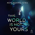 This World Is Not Yours cover image