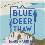 Blue Deer Thaw cover image