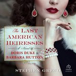 The Last American Heiresses cover image
