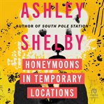 Honeymoons in Temporary Locations cover image