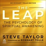 The Leap : The Psychology of Spiritual Awakening cover image