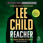 Reacher : The Stories Behind The Stories cover image