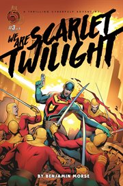 We are scarlet twilight. Issue 3 cover image