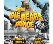 When big bears invade cover image