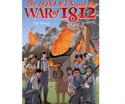 The Loxleys and the War of 1812 cover image