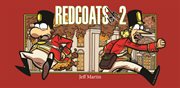 Jeff martin's war of 1812 vol. 2: redcoats-ish. Volume 2 cover image