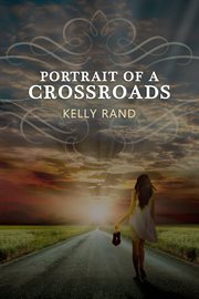 Portrait of A Crossroads Portrait of A Crossroads