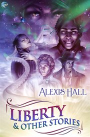 Liberty and Other Stories A Prosperity Collection cover image