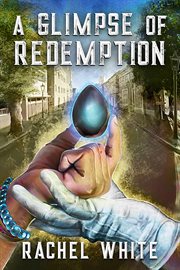 A glimpse of redemption cover image