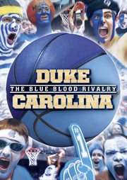 Duke-carolina. The Blue Blood Rivalry cover image