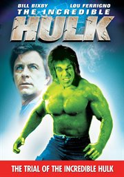 The Incredible Hulk returns ; : The trial of the Incredible Hulk cover image