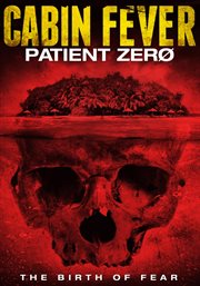 Cabin fever: patient zero cover image