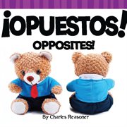 ¡Opuestos!: Opposites! cover image