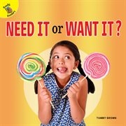 Need it or want it? cover image