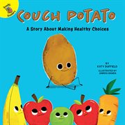 Couch potato : a story about making healthy choices cover image