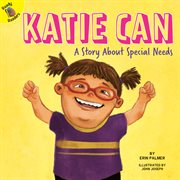 Katie can : a story about special needs cover image